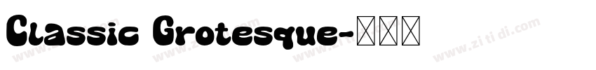Classic Grotesque字体转换